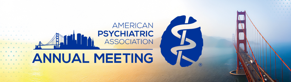 An image of the Golden Gate bridge in San Fransisco with a foggy bay. The text next to the bridge reads 'American Psychiatric Association Annual Meeting'